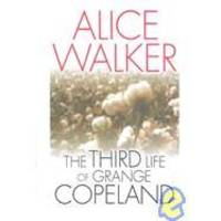 The Third Life of Grange Copeland by Alice Walker - 2004-06-07