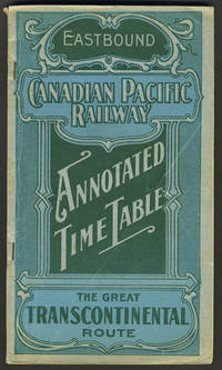 Canadian Pacific Railway, the Great Transcontinental Route, Eastbound time table with map