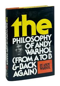 The Philosophy of Andy Warhol (From A to B and Back Again)
