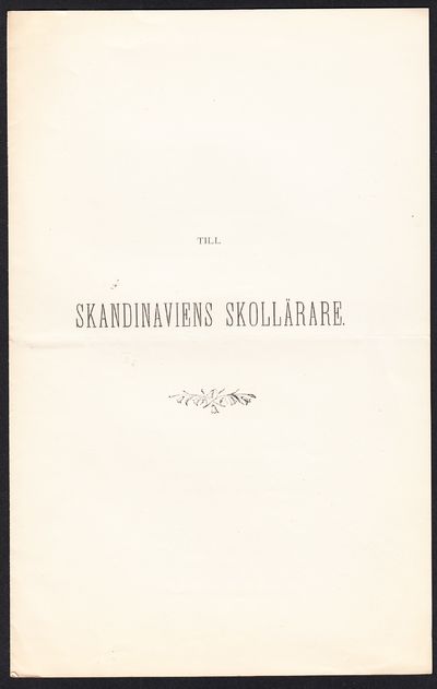 Till Skandinaviens skollärare.