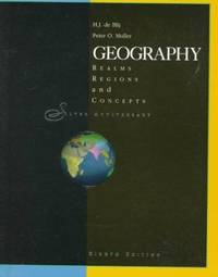 Geography : Realms, Regions and Concepts by Peter O. Muller; H. J. de Blij - 1996