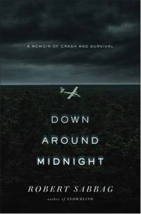 Down Around Midnight : A Memoir of Crash and Survival