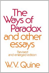 The Ways of Paradox and Other Essays, Revised Edition: Revised and Enlarged Edition