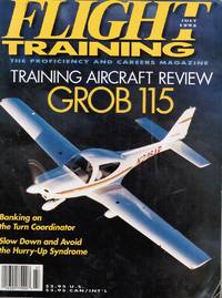 Flight Training: the Proficiency and Careers Magazine - July 1995 by Scott Spangler, editor - 1995