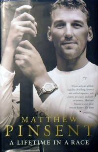 A Lifetime In A Race by Pinsent Matthew - First Edition - 2004 - from Marlowes Books (SKU: 100551)