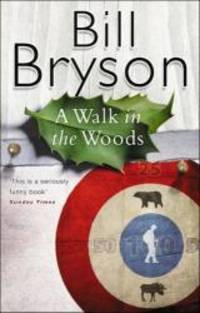 A Walk in the Woods by Bill Bryson - 1998-06-01