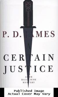 A Certain Justice (Adam Dalgliesh Mystery Series #10) by P. D. James - Hardcover - 1997-11-25 No Dust Jacket. See o - from EstateBooks (SKU: 248HL14V_ae935c88-0367-4)