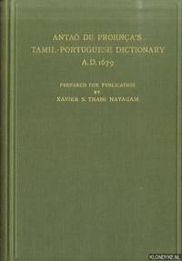 Antao de Proença's Tamil-Portuguese Dictionary A.D. 1679 by Xavier S. Thani Nayagam - Hardcover - 1966 - from Klondyke (SKU: 00226871)