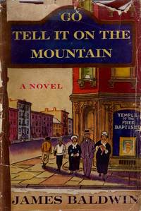 GO TELL IT ON THE MOUNTAIN. by James Baldwin - First Edition - 1953 - from Dan Wyman Books (SKU: 34766)