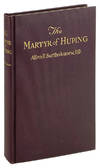 The Martyr of Huping: The Life Story of William Anson Reimert Missionary in China