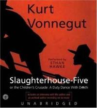 Slaughterhouse-Five (or The Children&#039;s Crusade: A Duty Dance with Death) by Kurt Vonnegut - 2003-01-09