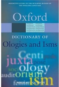 Ologies and Isms: A Dictionary of Word Beginnings and Endings (Oxford Paperback Reference)