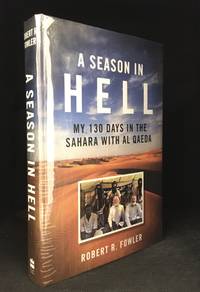 image of A Season in Hell; My 130 Days in the Sahara with al Qaeda