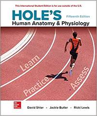 Hole&#039;s Human Anatomy &amp; Physiology (15th International Edition) by Jackie Butler, David Shier - 2018