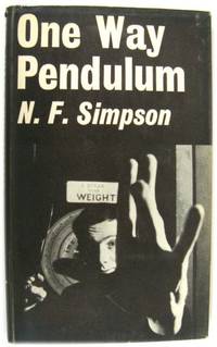 One Way Pendulum: A Farce in a New Dimension by N.F Simpson - Hardcover - 1960 - from PsychoBabel & Skoob Books (SKU: 517721)