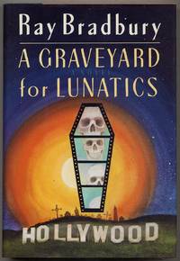 A Graveyard for Lunatics by BRADBURY, Ray - 1990