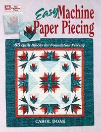 cover of Easy Machine Paper Piecing : 65 Quilt Blocks for Foundation Piecing