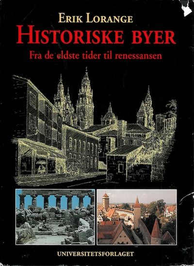 Historiske byer. Fra de eldste tider til…