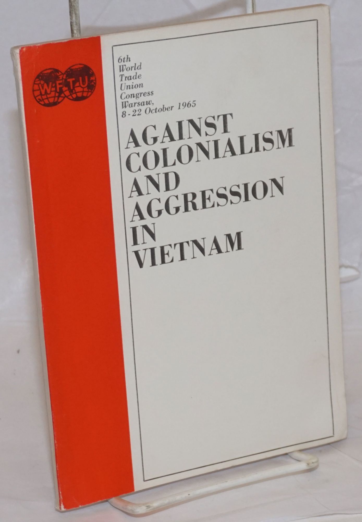 Against colonialism and aggression in Vietnam. 6th