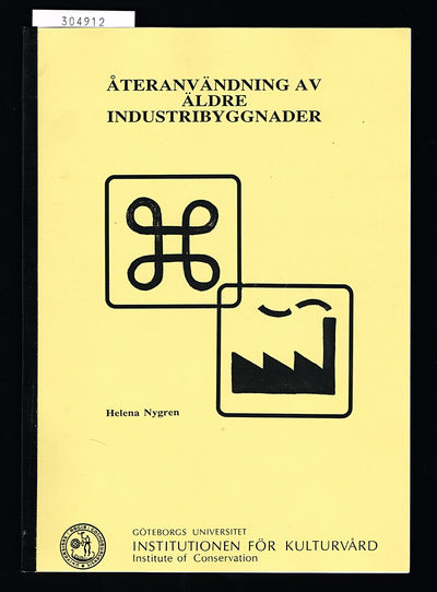 Återanvändning av äldre industribyggnader.