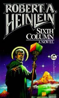 Sixth Column by Robert A. Heinlein - 1990