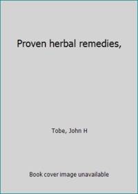 Proven herbal remedies,