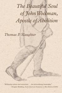 image of The Beautiful Soul of John Woolman, Apostle of Abolition