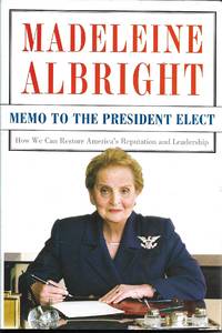 Memo to the President Elect by Madeleine Albright - January 8, 2008