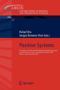 Positive Systems : Proceedings of the third Multidisciplinary International Symposium on Positive...