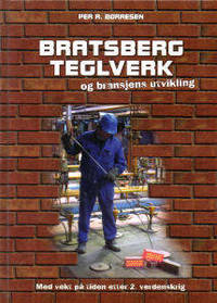 Bratsberg Teglverk og bransjens utvikling. Med…