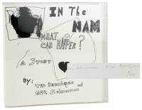 In The Nam What Can Happen? A Story [Limited Edition, Signed by Schneeman]