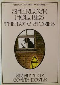 Sherlock Holmes:  The Long Stories