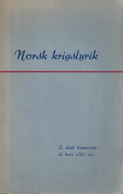 Å, döde kamerater, de kurer aldri oss.