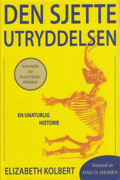 Den sjette utryddelsen. En unaturlig historie.…