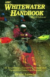 AMC Whitewater Handbook, 3rd Lessels, Bruce