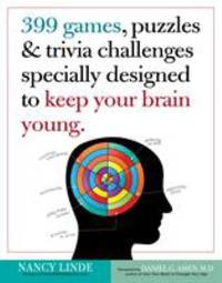 399 Games, Puzzles and Trivia Challenges Specially Designed to Keep Your Brain Young