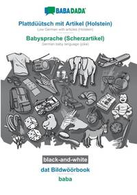 Plattdüütsch mit Artikel (Holstein) - Babysprache (Scherzartikel), dat Bildwöörbook,...