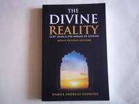 The Divine Reality: God, Islam and The Mirage of Atheism (Newly Revised Edition)