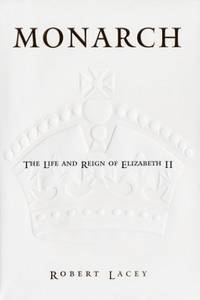 image of Monarch: The Life and Reign of Elizabeth II