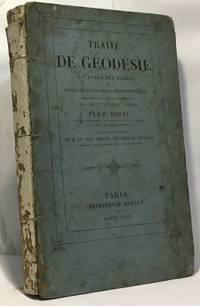 Triaté de géodésie à l'usage du marins ou méthodes et formules trigonométriques relatives au levé et à la construction des cartes hydrographiques