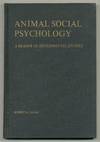 Animal Social Sychology: A Reader of Experimental Studies