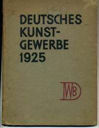 Das deutsche Kunstgewerbe im Jahr der grossen Pariser Ausstellung by (no author) - First Edition - 1926 - from abookshop (SKU: 012057)