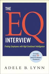 The EQ Interview : Finding Employees with High Emotional Intelligence