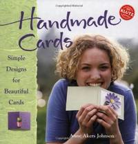 Handmade Cards: Simple Designs for Beautiful Cards