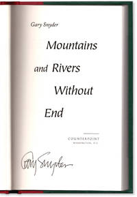 Mountains and Rivers Without End. by SNYDER, Gary - 1996.