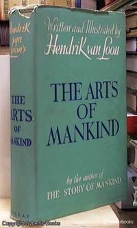 The Arts of Mankind by van Loon, Hendrik Willem - 1952