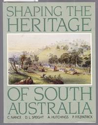 Shaping the Heritage of South Australia