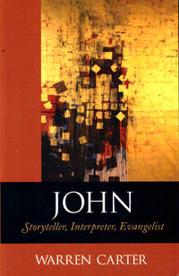 John: Storyteller, Interpreter, Evangelist
