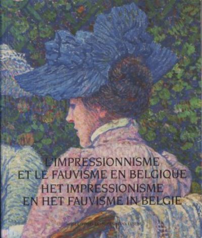 L´impressionnisme et le fauvisme en Belgiqque.…