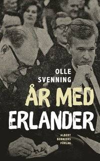 År med Erlander.